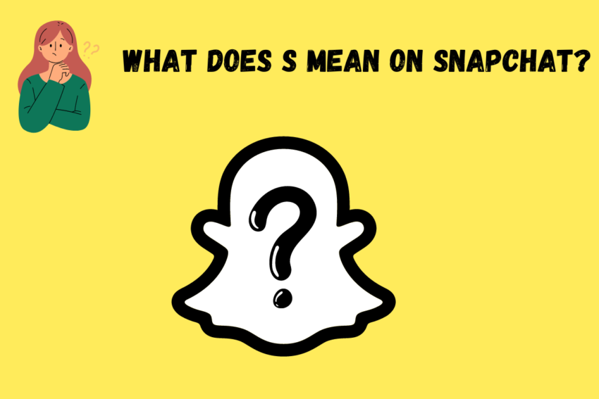 what does s mean on snapchat?
